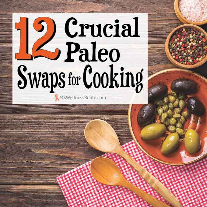 12 Crucial Paleo Swaps for Cooking
