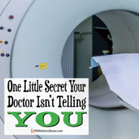 One LIttle Secret Your Doctor Isn't Telling You