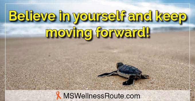 Baby turtle heading toward ocean with overlay: Believe In Yourself and Keep Moving Forward