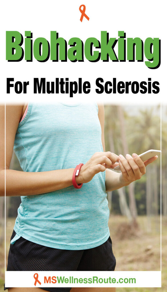 Woman in tank top and shorts holding a smart phone with headline: Biohacking For Multiple Sclerosis