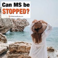 Woman on with a hat on the beach with hands head with overlay: Can MS be stopped?