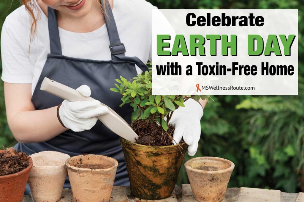 Woman potting a plant with overlay: Celebrate Earth Day with a Toxin-Free Home