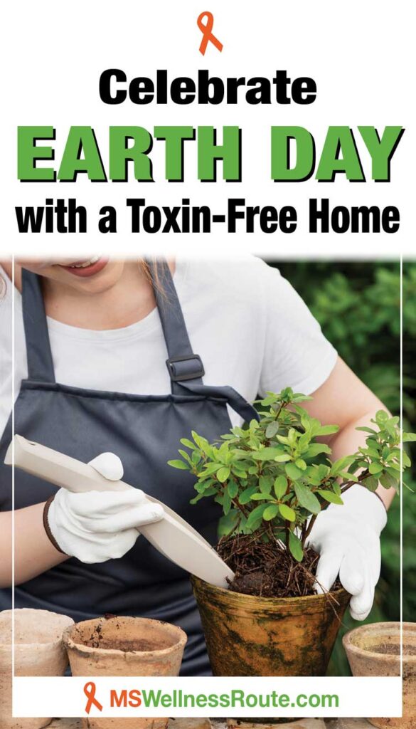 Woman potting a plant with headline: Celebrate Earth Day with a Toxin-Free Home