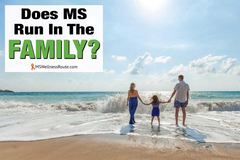 Young family standing on ocean beach with overlay: Does MS Run In the Family?