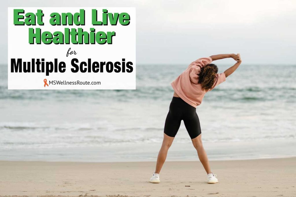 Woman exercising on beach with overlay: Eat and Live Healthier for MS