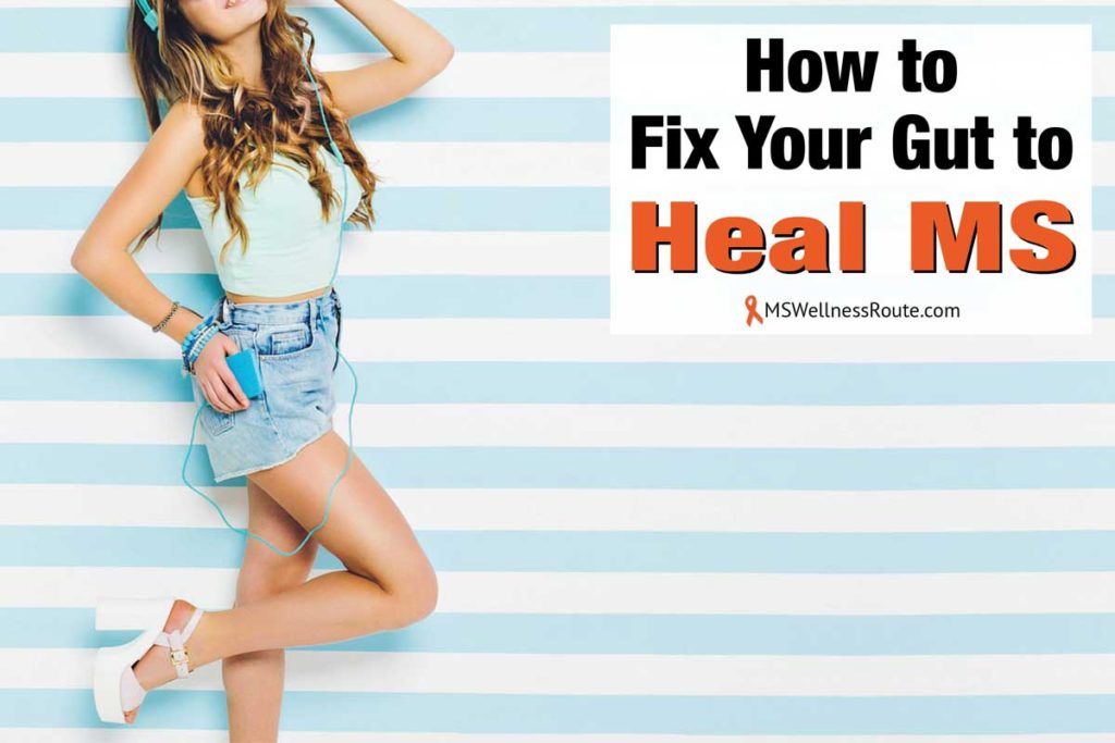 Young woman listening to music with overlay: How to Fix Your Gut to Heal MS