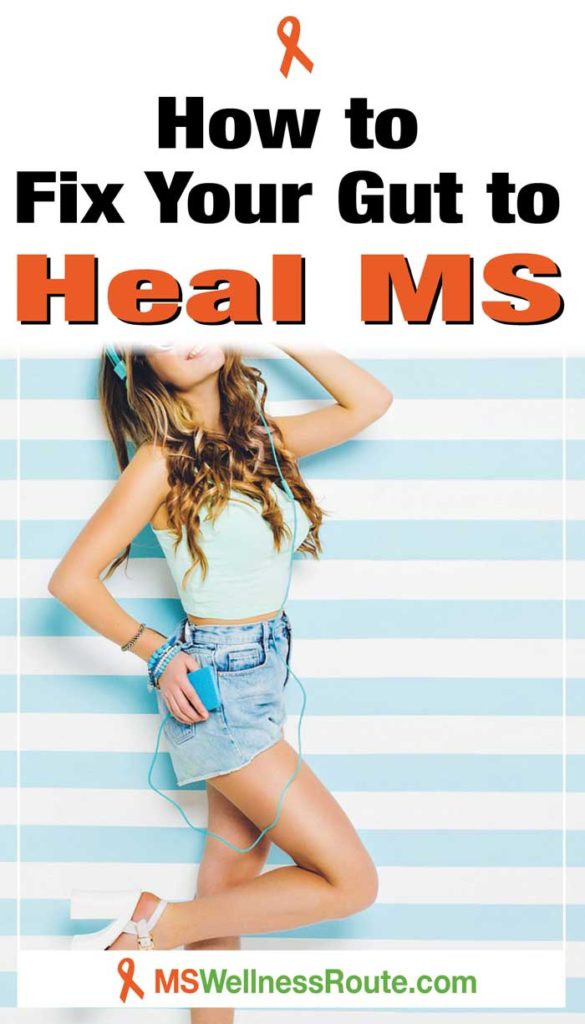 Young woman listening to music with headline: How to Fix Your Gut to Heal MS