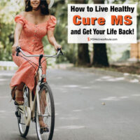 Woman in dress riding bike with overlay: How to Live Healthy, Cure MS, and Get Your Life Back!