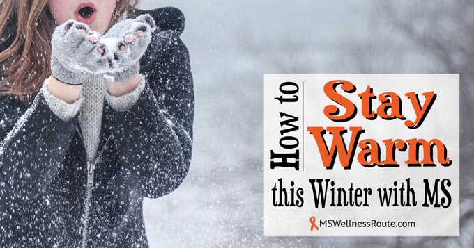 How To Stay Warm This Winter With Ms Ms Wellness Route