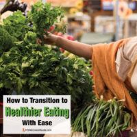 Woman in grocery store reaching for cilantro with overlay: How to Transition to Healthier Eating with Ease