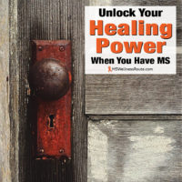 Vintage door and lock with overlay: Unlock Your Healing Power When You Have MS