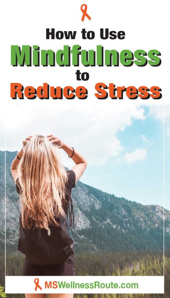 Young woman looking at mountains with headline: How to Use Mindfulness to Reduce Stress