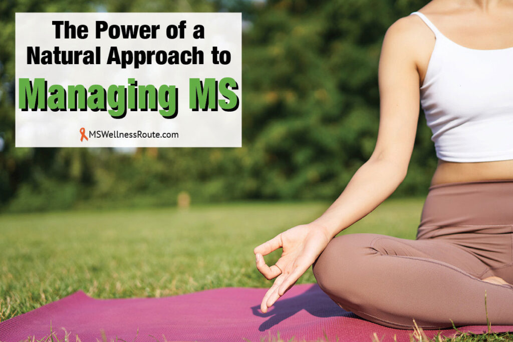Woman meditating on mat outdoors with overlay: The Power of a Natural Approach to Managing MS